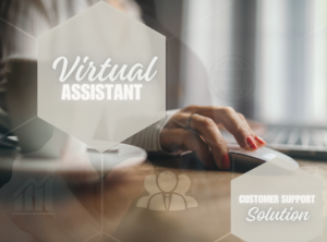 Virtual Assistant for Customer Support Solutions